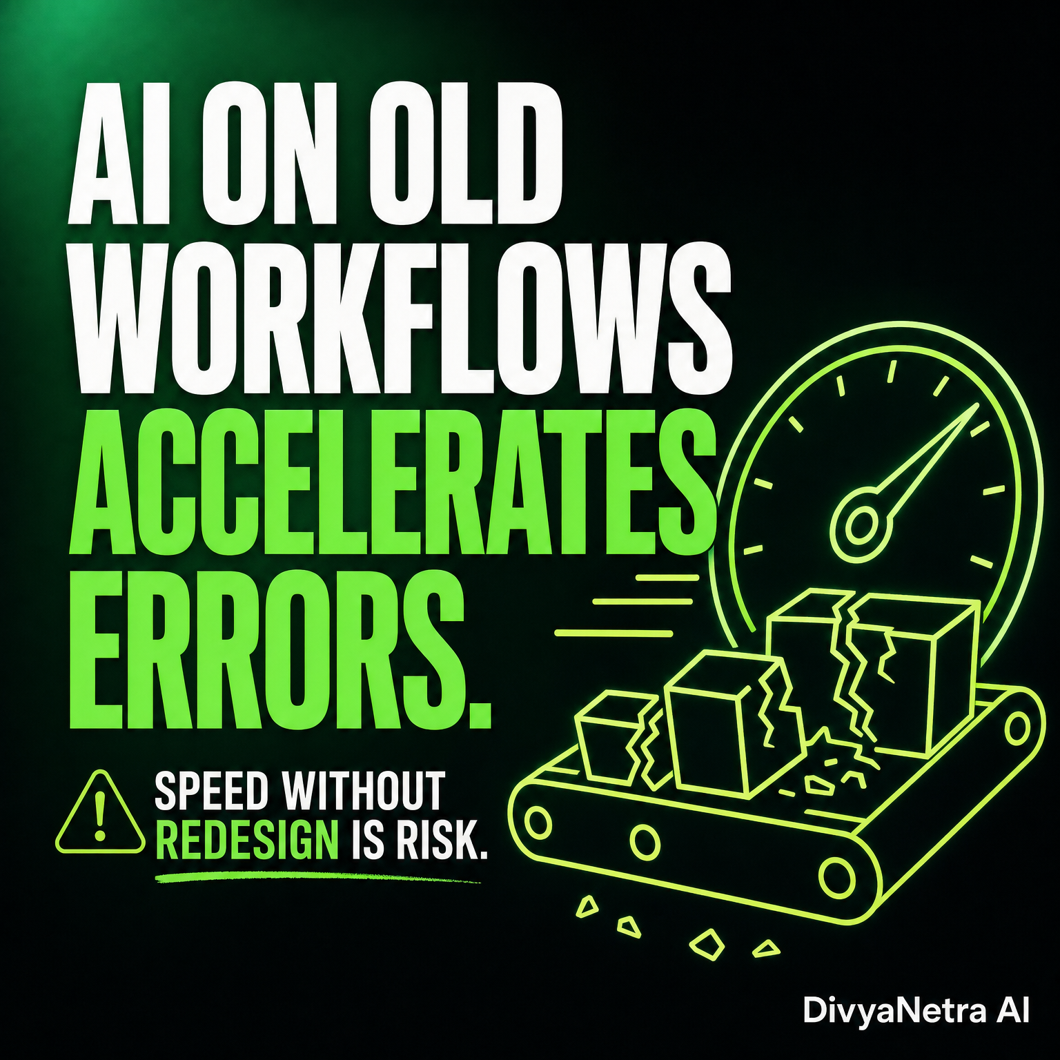 Why AI on Broken Workflows Just Accelerates Errors