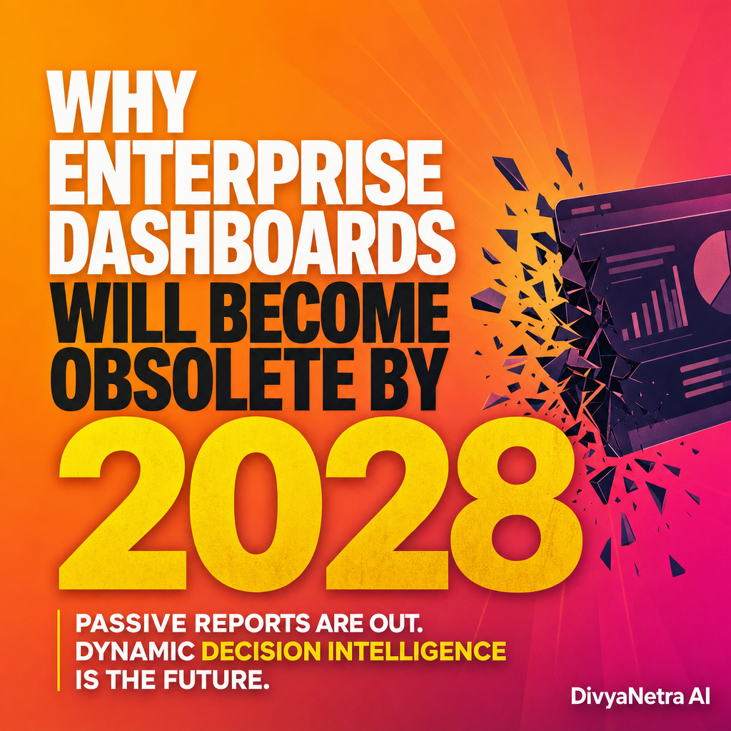 Why Enterprise Dashboards Will Be Obsolete by 2028